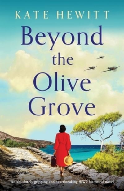 Beyond the Olive Grove - Kate Hewitt - Książki - BOOKOUTURE - 9781800199095 - 13 sierpnia 2021