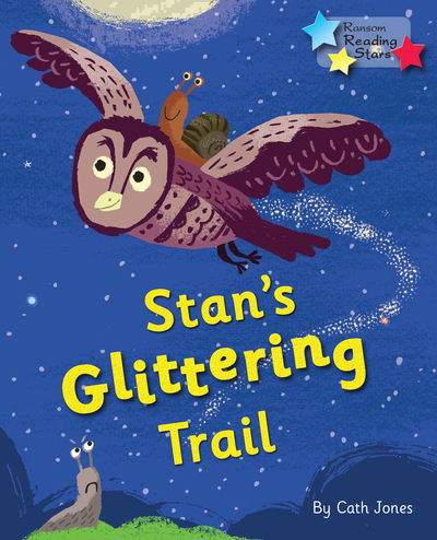 Cover for Cath Jones · Stan's Glittering Trail: Phonics Phase 4 - Reading Stars Phonics (Paperback Book) (2020)