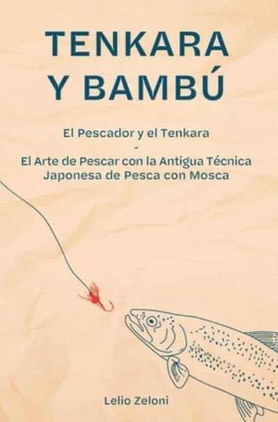 Cover for Lelio Zeloni · Tenkara y Bambu (Paperback Book) (2020)