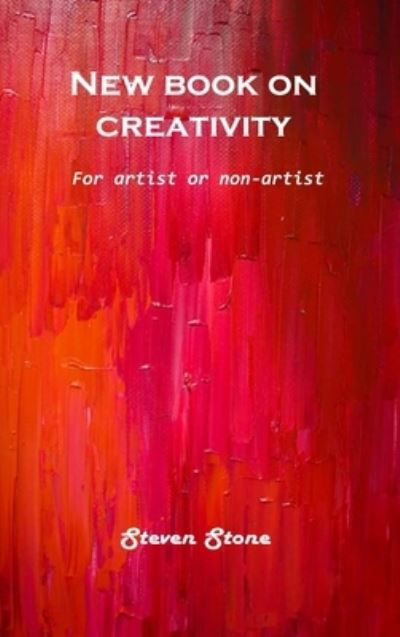 Cover for Steven Stone · New book on creativity (Hardcover Book) (2021)