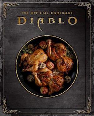 Cover for Andy Lunique · Diablo: The Official Cookbook (Hardcover Book) (2023)