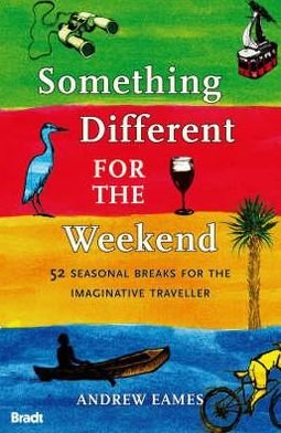 Something Different for the Weekend - Bradt Publications - Books - Bradt Travel Guides - 9781841622095 - 