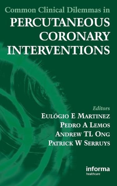 Cover for Eulogia E Martinez · Common Clinical Dilemmas in Percutaneous Coronary Interventions (Hardcover bog) (2007)