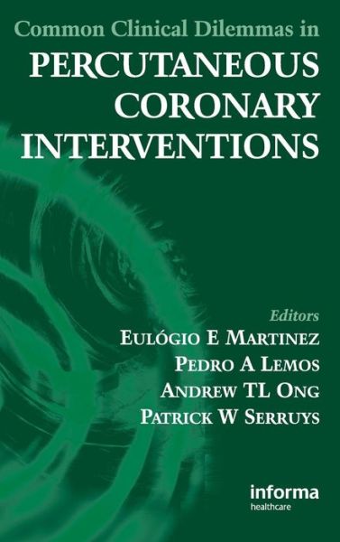 Cover for Eulogia E Martinez · Common Clinical Dilemmas in Percutaneous Coronary Interventions (Hardcover bog) (2007)