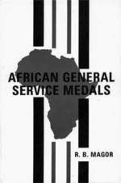 Cover for R B Magor · African General Service Medals (Hardcover Book) (1994)