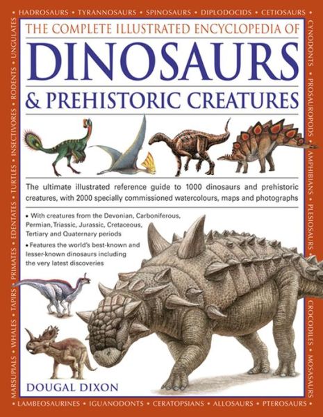 Cover for Dougal Dixon · Complete Illustrated Encyclopedia of Dinosaurs &amp; Prehistoric Creatures (Paperback Book) (2014)