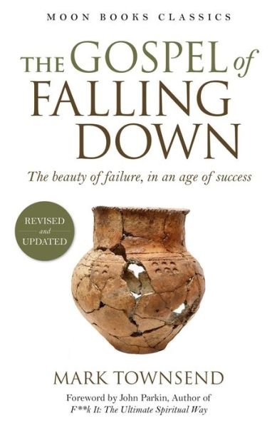 Cover for Mark Townsend · Gospel of Falling Down - The beauty of failure, in an age of success (Paperback Book) (2007)
