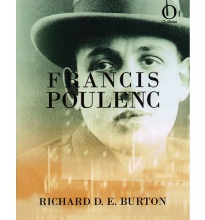 Francis Poulenc - Richard Burton - Books - Absolute Press - 9781899791095 - December 11, 2002