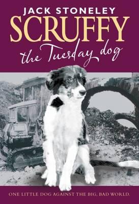 Cover for Jack Stoneley · Scruffy: The Tuesday Dog (Paperback Book) (2013)