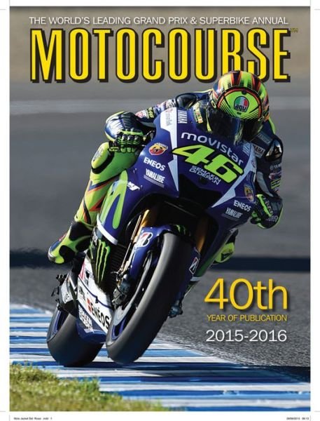 Cover for Michael Scott · Motocourse 2015: The World's Leading Grand Prix &amp; Superbike Annual - Motocourse (Hardcover bog) [2015-2016 edition] (2016)