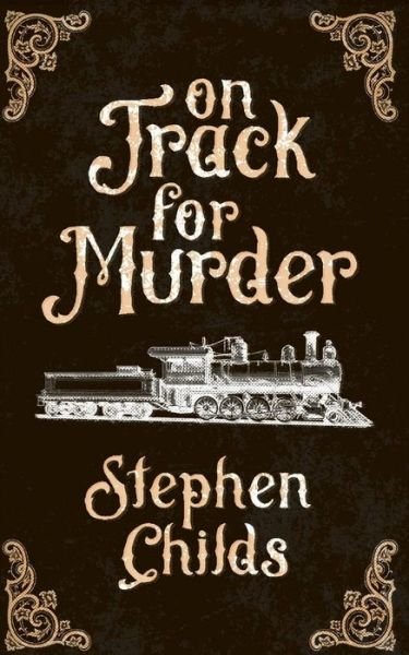 Cover for Stephen Childs · On Track for Murder (Paperback Book) (2015)