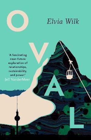 Cover for Elvia Wilk · Oval (Paperback Book) (2022)