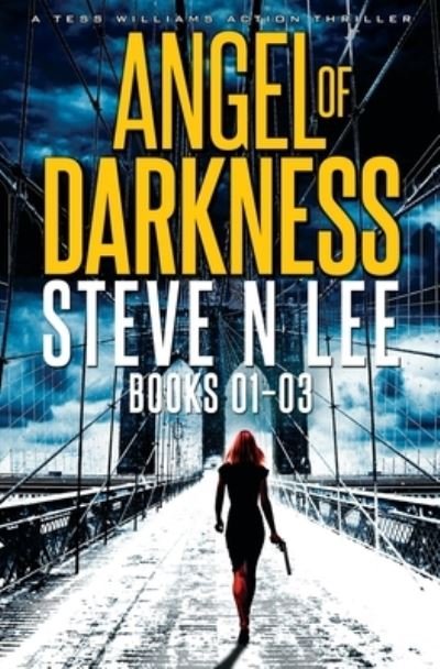 Cover for Steve N Lee · Angel of Darkness Books 01-03 (Taschenbuch) (2021)
