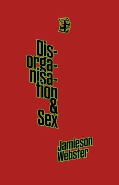 Cover for Jamieson Webster · Disorganisation &amp; Sex (Paperback Book) (2022)