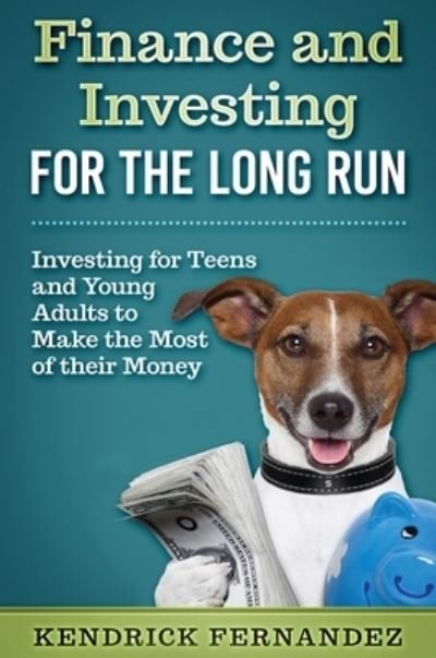 Cover for Kendrick Fernandez · Finance and Investing for the Long Run (Hardcover Book) (2021)