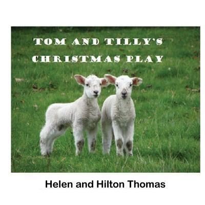 Cover for Helen Thomas · Tom and Tilly's Christmas Play (Pocketbok) (2017)