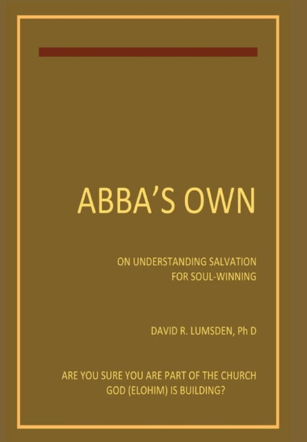 Cover for David R Lumsden · Abba's Own (Hardcover Book) (2019)