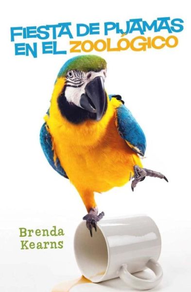 Cover for Brenda Kearns · Fiesta De Pijamas en El Zoológico (Paperback Book) [Spanish edition] (2015)