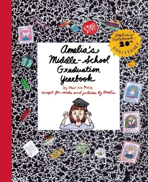 Cover for Marissa Moss · Amelia's Middle-school Graduation Yearbook (Hardcover Book) (2015)