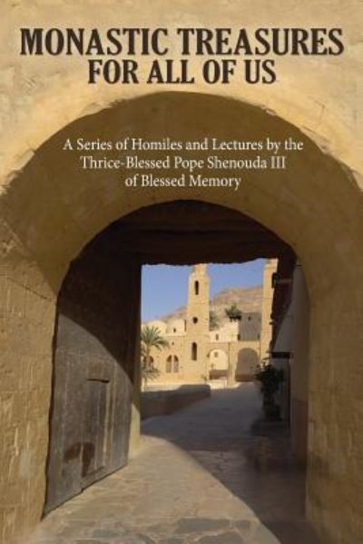 Cover for III His Holiness Pope Shenouda · Monastic Treasures for All of Us (Paperback Book) (2019)