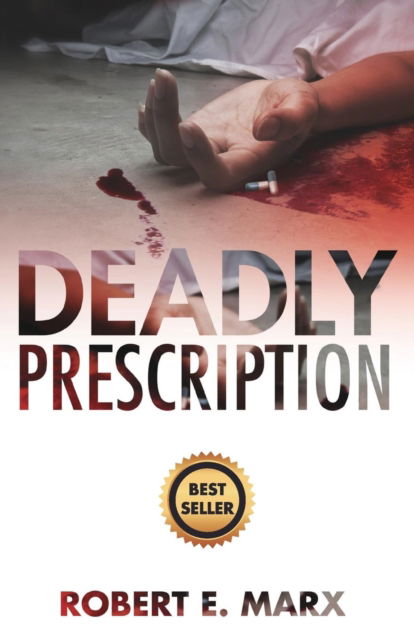 Cover for Robert E Marx · Deadly Prescription (Paperback Book) (2019)