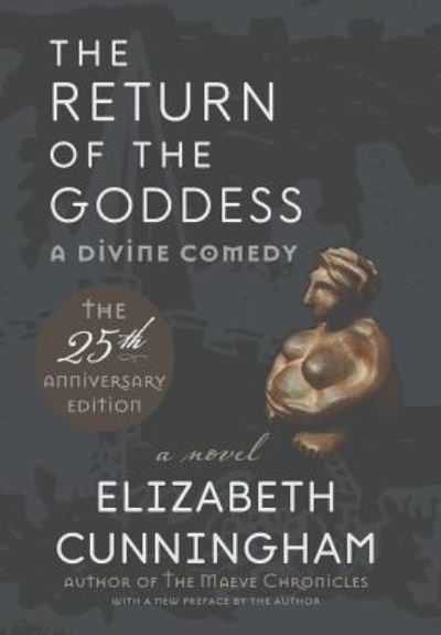 Cover for Elizabeth Cunningham · The Return of the Goddess (Hardcover Book) (2017)