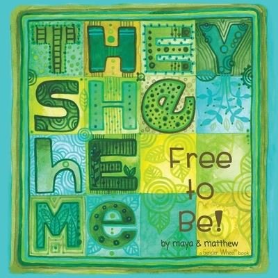 Cover for Gonzalez, Maya &amp; Sg,Matthew · They She He Me: Free to be! (Paperback Bog) (2017)