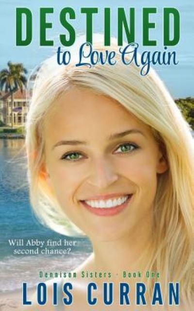 Cover for Lois Curran · Destined to Love Again (Paperback Book) (2016)