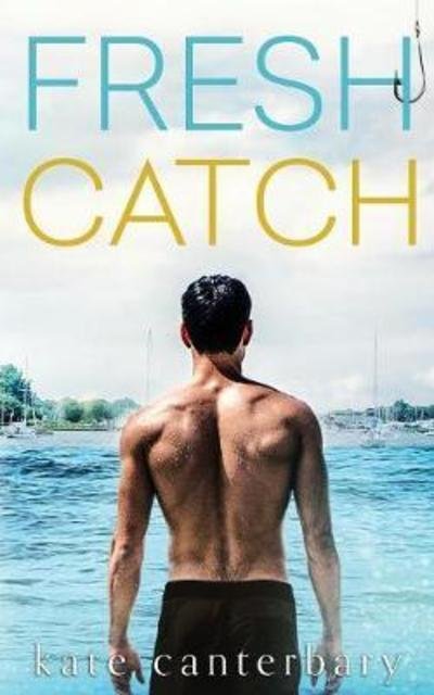 Cover for Kate Canterbary · Fresh Catch (Pocketbok) (2018)