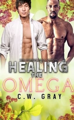 Cover for C W Gray · Healing the Omega (Paperback Book) (2019)