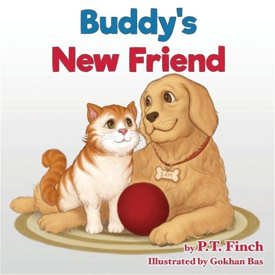 Cover for P T Finch · Buddy's New Friend: A Children's Picture Book Teaching Compassion for Animals - Luna &amp; Asher (Pocketbok) (2017)