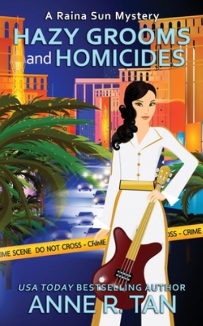 Cover for Anne R Tan · Hazy Grooms and Homicides: A Raina Sun Mystery: A Chinese Cozy Mystery - A Raina Sun Mystery (Paperback Book) (2020)