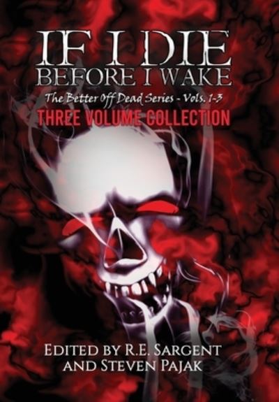 Cover for Sinister Smile Press · If I Die Before I Wake (Hardcover Book) (2020)