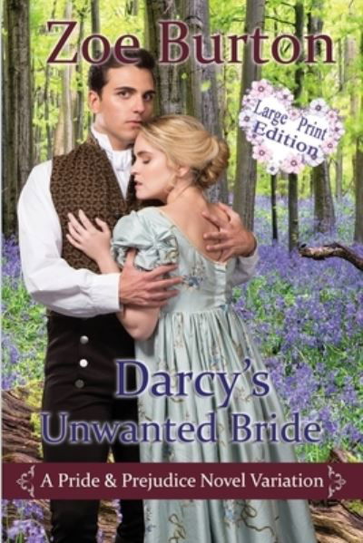 Cover for Zoe Burton · Darcy's Unwanted Bride Large Print Edition (Paperback Book) (2021)