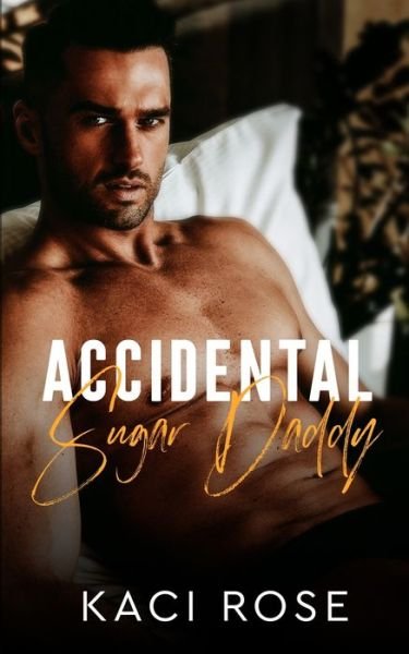Cover for Kaci Rose · Accidental Sugar Daddy (Pocketbok) (2020)