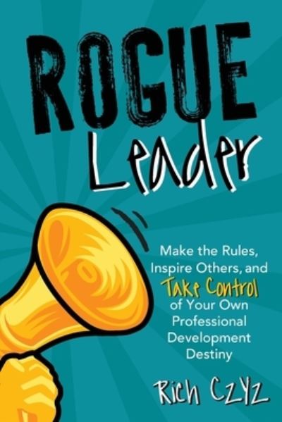 Rogue Leader - Rich Czyz - Other - Burgess Consulting, Incorporated, Dave - 9781956306095 - February 7, 2022