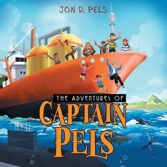 Cover for Jon D. Pels · The Adventures of Captain Pels (Paperback Book) (2022)