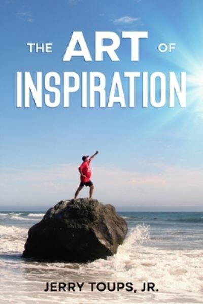 Cover for Jerry Toups · Art of Inspiration (Book) (2022)