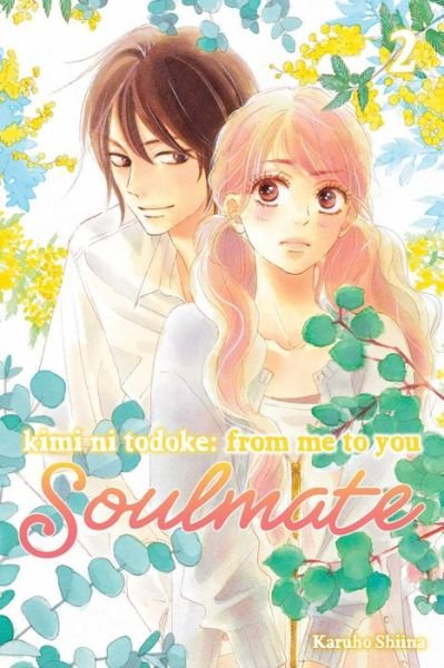 Cover for Karuho Shiina · Kimi ni Todoke: From Me to You: Soulmate, Vol. 2 - Kimi ni Todoke: From Me to You: Soulmate (Paperback Bog) (2024)