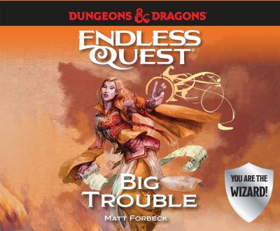 Dungeons & Dragons : Big Trouble - Matt Forbeck - Music - Dreamscape Media - 9781974973095 - May 26, 2020