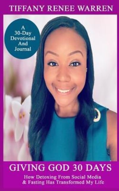 Cover for Tiffany Renee Warren · Giving God 30 Days (Paperback Book) (2017)