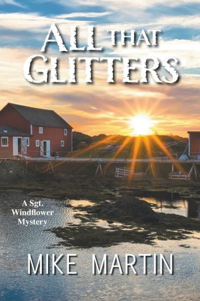 All That Glitters - Mike Martin - Books - Ottawa Press & Publishing - 9781990896095 - May 19, 2023