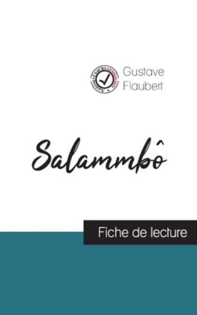Cover for Gustave Flaubert · Salammbo de Flaubert (fiche de lecture et analyse complete de l'oeuvre) (Paperback Book) (2023)
