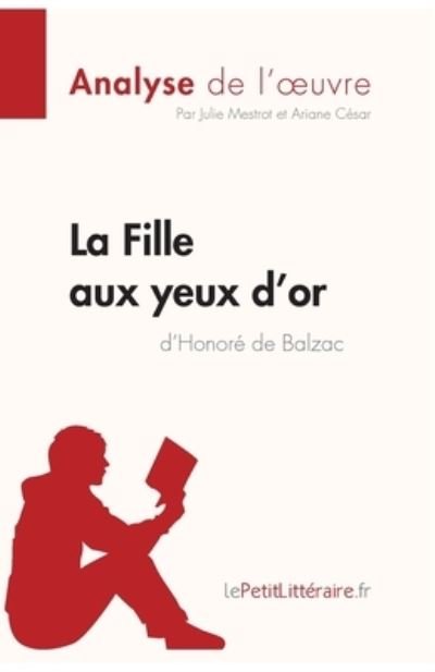 Cover for Julie Mestrot · La Fille aux yeux d'or d'Honore de Balzac (Analyse de l'oeuvre) (Paperback Book) (2017)