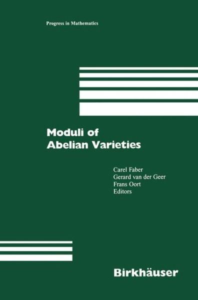 Cover for Gerard Van Der Geer · Moduli of Abelian Varieties - Progress in Mathematics (Paperback Book) [Softcover reprint of the original 1st ed. 2001 edition] (2012)