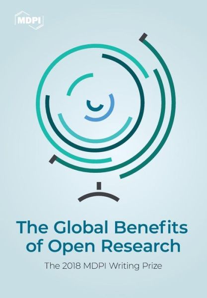 Cover for Martyn Rittman · The Global Benefits of Open Research: The 2018 MDPI Writing Prize - Mdpi Writing Prize (Pocketbok) (2018)