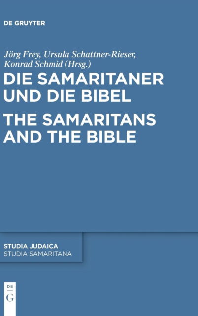 Die Samaritaner und die Bibel - Jörg Frey - Livros - Walter de Gruyter - 9783110294095 - 16 de julho de 2012