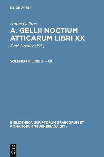 Cover for Aulus Gellius · Libri Xi - Xx (Bibliotheca Scriptorum Graecorum et Romanorum Teubneriana) (Latin Edition) (Hardcover Book) [Latin edition] (1981)