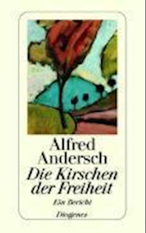 Cover for Alfred Andersch · Detebe.23609 Andersch.kirschen D.freih. (Book)