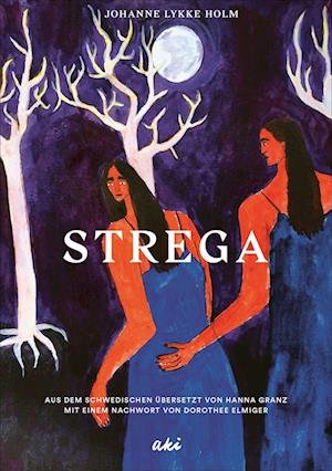 Cover for Johanne Lykke Holm · Strega (Bog) (2022)